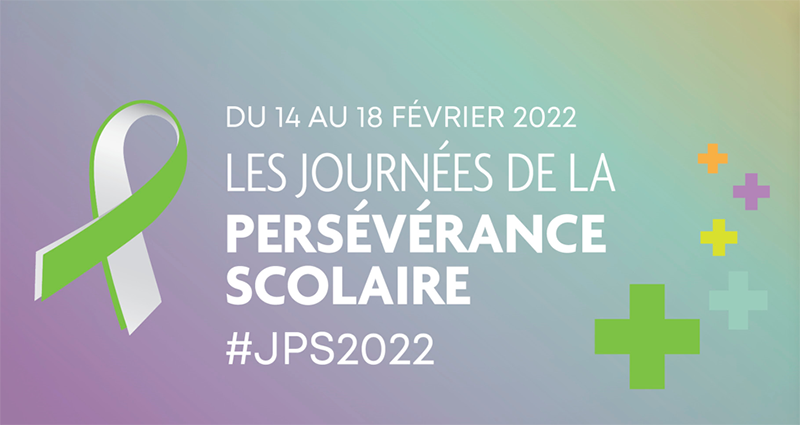 Du 14 au 18 février 20200 Les Journées de la persévérance scolaire #JPS2022