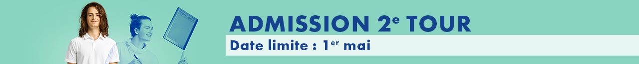 Admission 2e tour Date limite : 1er mai