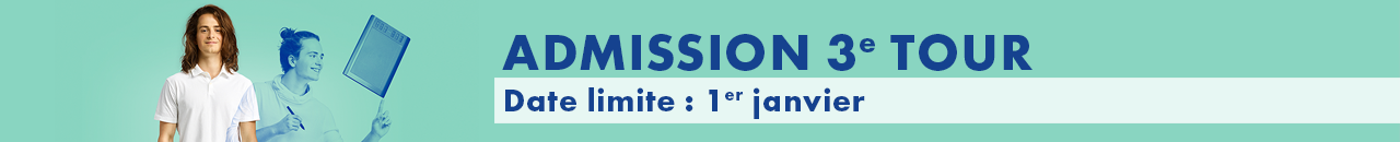 Admission 3e tour Date limite : 1er janvier